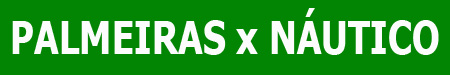 Palmeiras x Náutico Palmeiras x Náutico